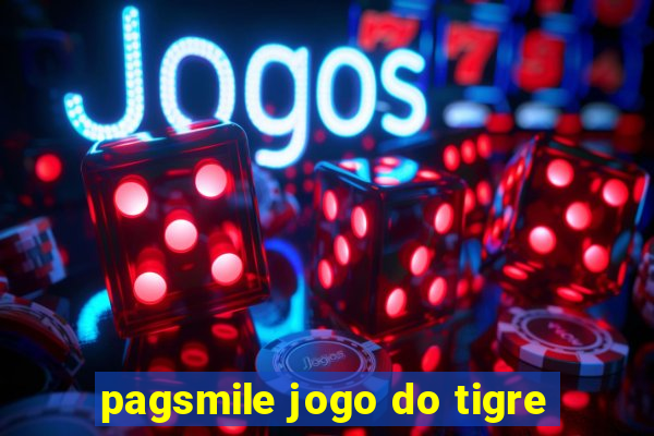 pagsmile jogo do tigre